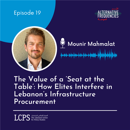 The Value of a ‘Seat at the Table’: How Elites Interfere in Lebanon’s Infrastructure Procurement